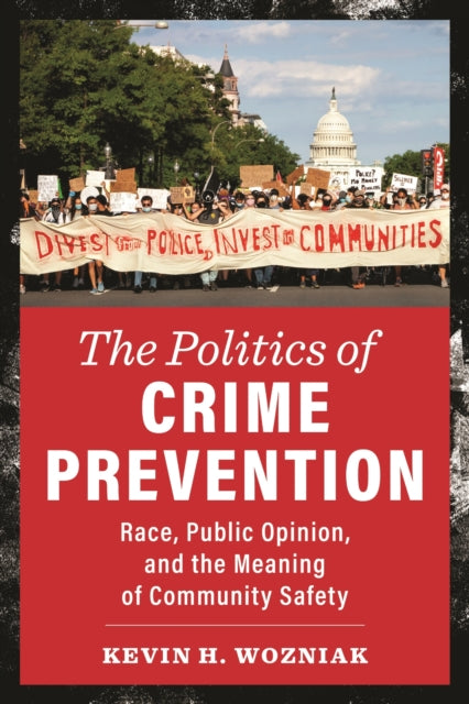 Book cover of: Politics of Crime Prevention. By: Kevin H. Wozniak