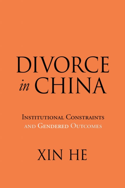 Book cover of: Divorce in China. By: Xin He