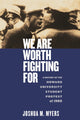 Book cover of: We Are Worth Fighting for. By: Joshua M. Myers