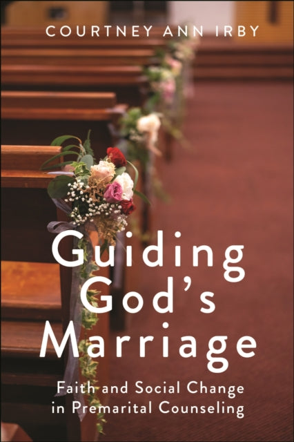 Book cover of: Guiding God's Marriage. By: Courtney Ann Irby