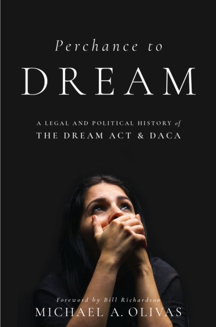 Book cover of: Perchance to DREAM. By: Michael A. Olivas