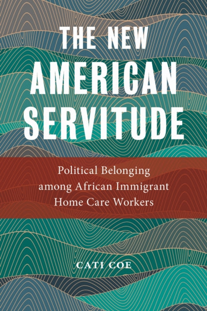 Book cover of: New American Servitude. By: Cati Coe