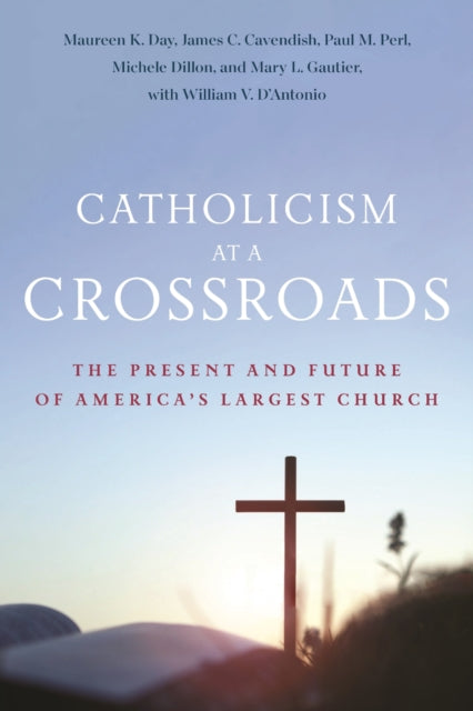 Book cover of: Catholicism at a Crossroads. By: Maureen K. Day