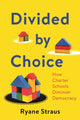 Book cover of: Divided by Choice. By: Ryane McAuliffe Straus