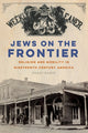 Book cover of: Jews on the Frontier. By: Shari Rabin