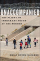 Book cover of: Unaccompanied. By: Emily Ruehs-Navarro