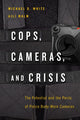 Book cover of: Cops, Cameras, and Crisis. By: Aili Malm