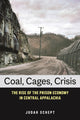 Book cover of: Coal, Cages, Crisis. By: Judah Schept