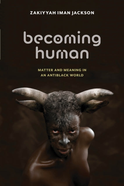 Book cover of: Becoming Human. By: Zakiyyah Iman Jackson