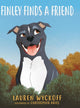 Book cover of: Finley Finds a Friend. By: Lauren Wyckoff