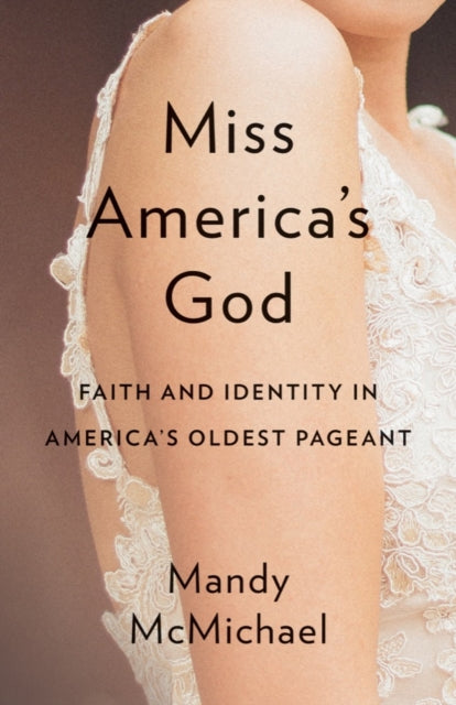 Book cover of: Miss America's God. By: Mandy McMichael