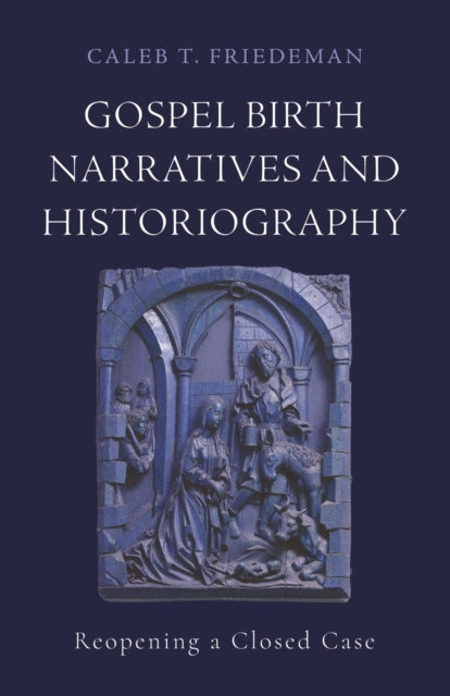 Book cover of: Gospel Birth Narratives and Historiography