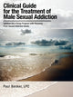 Book cover of: Clinical Guide for the Treatment of Male Sexual Addiction