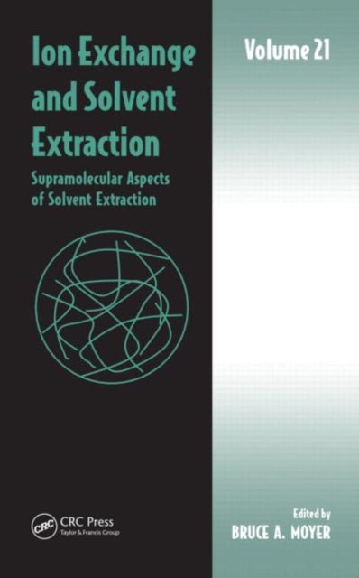 Book cover of: Ion Exchange and Solvent Extraction. By: Bruce A. Moyer