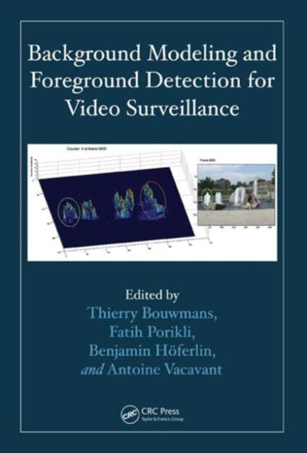 Book cover of: Background Modeling and Foreground Detection for Video Surveillance. By: Thierry Bouwmans