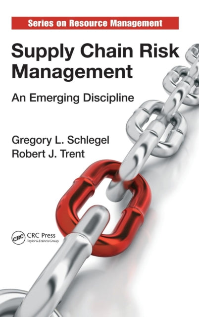 Book cover of: Supply Chain Risk Management. By: Gregory L. Schlegel