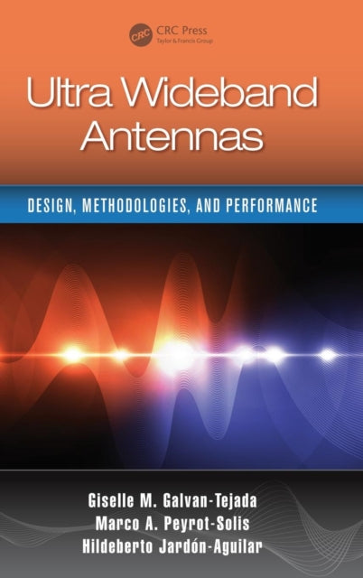 Book cover of: Ultra Wideband Antennas. By: Giselle M. Galvan-Tejada