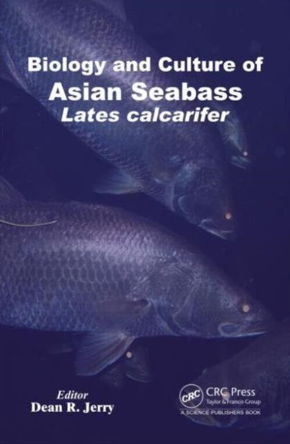 Biology and Culture of Asian Seabass Lates Calcarifer
