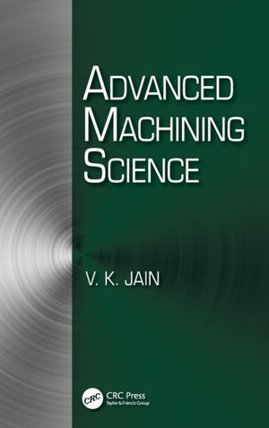 Advanced Machining Science