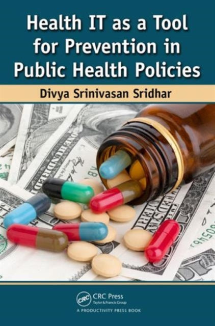 Book cover of: Health IT as a Tool for Prevention in Public Health Policies. By: Divya Srinivasan Sridhar