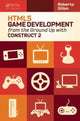Book cover of: HTML5 Game Development from the Ground Up with Construct 2