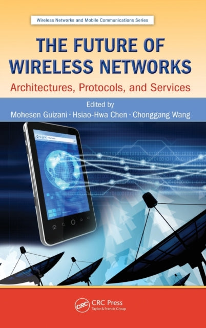 Book cover of: Future of Wireless Networks. By: Mohesen Guizani