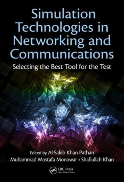 Book cover of: Simulation Technologies in Networking and Communications. By: Al-Sakib Khan Pathan