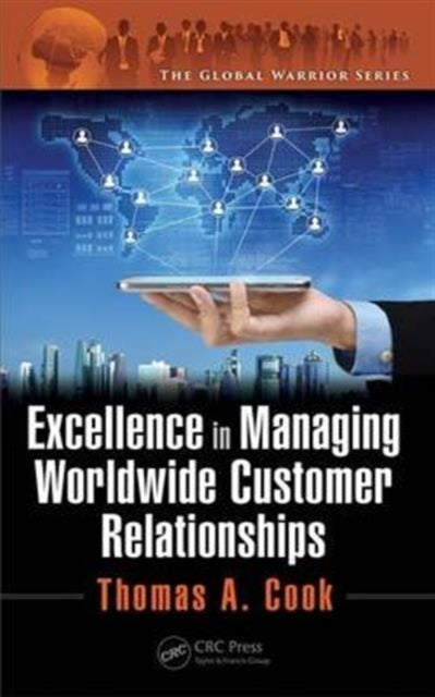 Book cover of: Excellence in Managing Worldwide Customer Relationships. By: Thomas A. Cook