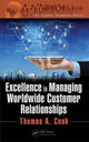 Book cover of: Excellence in Managing Worldwide Customer Relationships. By: Thomas A. Cook