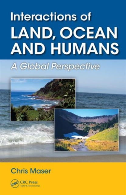 Book cover of: Interactions of Land, Ocean and Humans. By: Chris Maser
