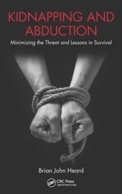 Book cover of: Kidnapping and Abduction. By: Brian John Heard