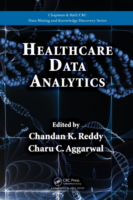 Book cover of: Healthcare Data Analytics. By: Chandan K. Reddy