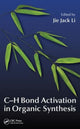 Book cover of: C-H Bond Activation in Organic Synthesis. By: Jie Jack Li