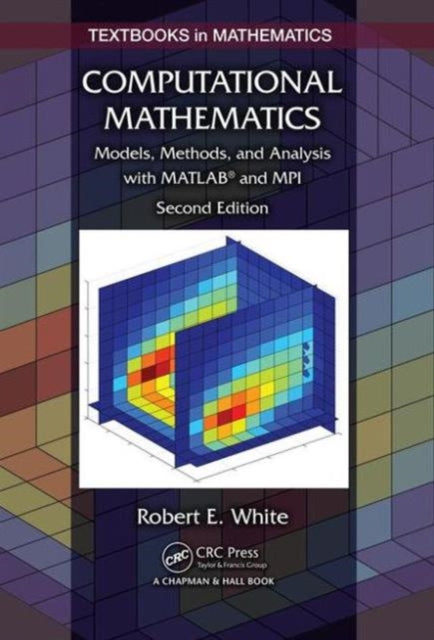 Book cover of: Computational Mathematics. By: Robert E. White