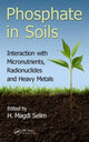 Book cover of: Phosphate in Soils. By: H. Magdi Selim