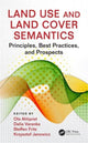Book cover of: Land Use and Land Cover Semantics. By: Ola Ahlqvist