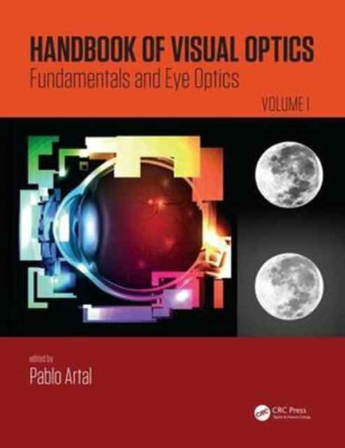 Book cover of: Handbook of Visual Optics, Volume One. By: Pablo Artal