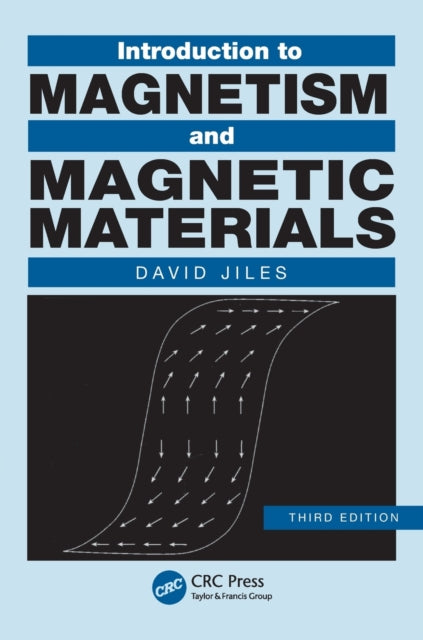 Book cover of: Introduction to Magnetism and Magnetic Materials. By: David Jiles