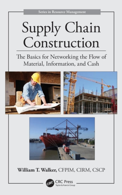 Book cover of: Supply Chain Construction. By: William T. Walker