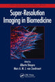 Book cover of: Super-Resolution Imaging in Biomedicine. By: Alberto Diaspro