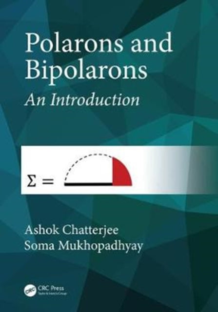 Book cover of: Polarons and Bipolarons. By: Ashok Chatterjee
