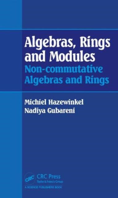 Book cover of: Algebras, Rings and Modules. By: Michiel Hazewinkel