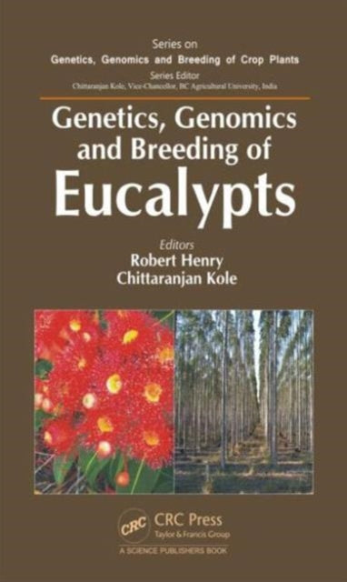 Book cover of: Genetics, Genomics and Breeding of Eucalypts