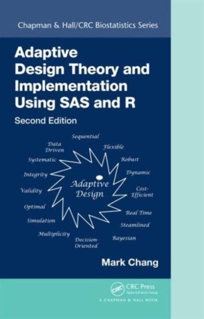 Book cover of: Adaptive Design Theory and Implementation Using SAS and R. By: Mark Chang