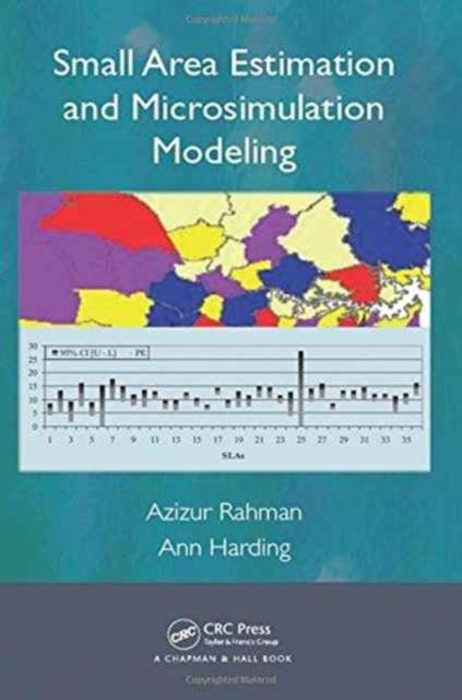 Book cover of: Small Area Estimation and Microsimulation Modeling. By: Azizur Rahman