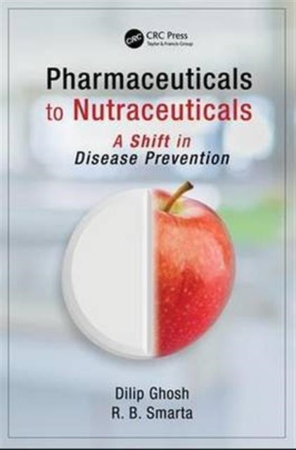 Book cover of: Pharmaceuticals to Nutraceuticals. By: Dilip Ghosh