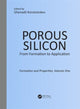 Book cover of: Porous Silicon: From Formation to Application: Formation and Properties, Volume One. By: Ghenadii Korotcentkov