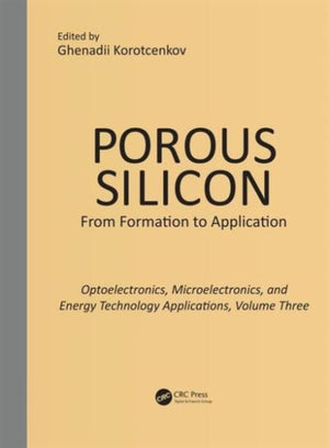 Porous Silicon: From Formation to Applications