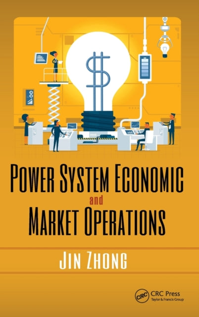 Book cover of: Power System Economic and Market Operations. By: Jin Zhong