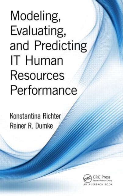 Book cover of: Modeling, Evaluating, and Predicting IT Human Resources Performance. By: Konstantina Richter